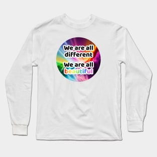 We are all different. We are all beautiful. Rainbow Clouds Circle Long Sleeve T-Shirt